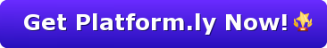 Get Platformly Now